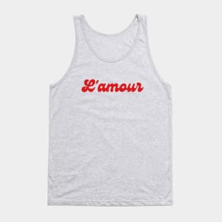 L'Amour, Love In French For French Lovers Tank Top